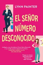 Lynn Painter - Mr. Wrong Number 01 - El señor numero desconocido.jpg