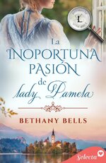 Bethany Bells - Historias de Little Lake 02 - La inoportuna pasion de lady Pamela.jpg