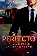 Leander Rose - Sr. Perfecto Enamorado en Manhattan.jpg