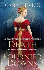 Cara Devlin – Una Duquesa de Bow Street 02 - Muerte en Fournier Downs.jpg