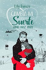 Lily Perozo - Cambia mi suerte 02 - Cambia mi suerte una vez más.jpg