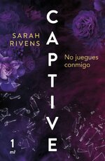 Sarah Rivens - Captive 01 - Captive. No juegues conmigo.jpg