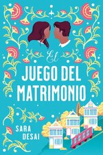 Sara Desai - El juego del matrimonio.jpg