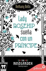 Bethany Bells - The Rosegarden Family Tree 06 - Lady Rosehip sueña con un principe.jpg