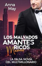 Anna May - Los Malvados Amantes Ricos 03 - Marcus. La falsa novia del multimillonario.jpg