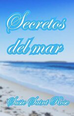 Susie Saint Rose - Corazones destinados 03 - Secretos del mar.jpg