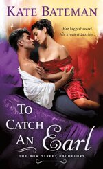 Kate Bateman - The Bow Street Bachelors 02-To catch an Earl.jpg