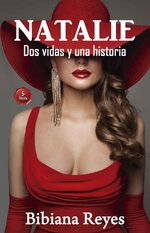 Bibiana Reyes - Natalie. Dos vidas y una historia.jpg