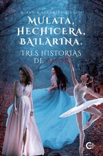 Claudia Verónica Giudici - Mulata, hechicera, bailarina.jpg