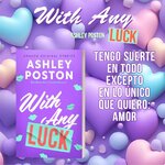 Ashley Poston - With Any Luck.jpg