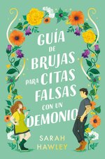 Sarah Hawley - Guía de brujas para citas falsas con un demonio.jpg