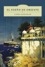 Linda Holeman - El sueño de Oriente.jpg