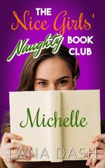 Lana Dash - The Nice Girls Naughty Book Club 05 - Michelle.jpg