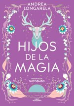 Andrea Longarela - Historias de Cathalian 02 - Hijos de la magia.jpg