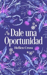 Hellen Cross - Cosas del destino 01 - Dale una oportunidad.jpg