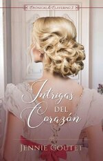 Jennie Goutet - Crónicas De Clavering 02 - Intrigas Del Corazón.jpg