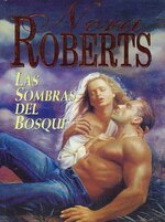 Nora Roberts - Las sombras del bosque.jpg