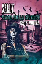 Katy Molina - Sally. Dama de la Muerte.jpg