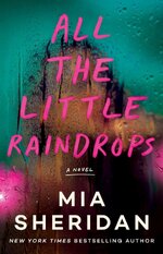 Mia Sheridan - All the Little Raindrops.jpg