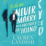 Lauren Landish - Never Say Never 01 - Never Marry Your Brother's Best.jpg