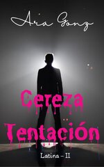 Ara Gonz - Latina 02 - Cereza Tentación.jpg