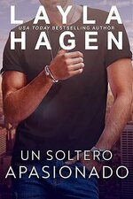 Layla Hagen - Solteros muy irresistibles 06 - Un Soltero Apasionado.jpg