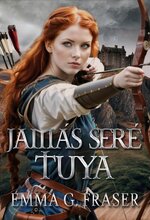 Emma G. Fraser - Jamas sere tuya.jpg