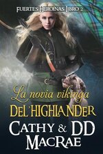 Cathy MacRae - Fuertes Heroínas 02 - La Novia Vikinga del Highlander.jpg