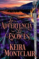 Keira Montclair - Cazadores de las highlands 06 - La Advertencia del Escoces.jpg