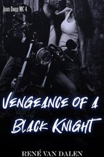 Rene Van Dalen - Iron Dogz MC  04 - Vengeance of a Black Knight.jpg