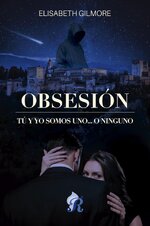 Elisabeth Gilmore - Obsesión, Tu y yo somos uno... o ninguno.jpg