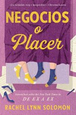 Rachel Lynn Solomon - Negocios o placer.jpg