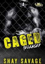 Shay Savage - Caged 03 - Released.jpg