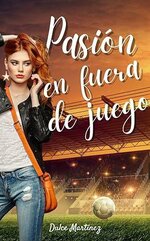 Dulce Martinez - Romance deportivo 03 - Pasion en fuera de juego.jpg