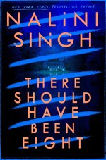 Nalini Singh - There Should Have Been Eight.jpg