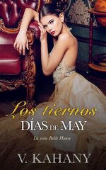 Vlad Kahany - Belle House 01 - Los tiernos dias de May.jpg