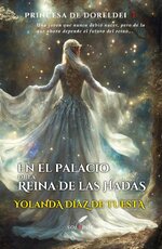 Yolanda Díaz de Tuesta - Princesa De Doreldei 01 - En el palacio de la Reina de las Hadas.jpg