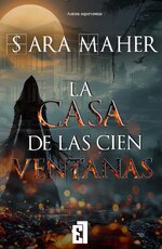 Sara Maher - La casa de las cien ventanas.jpg