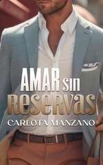 Carlota Manzano - Amar sin reservas.jpg