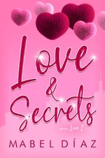 Mabel Diaz - Bilogia Love 01 - Love & Secrets.jpg