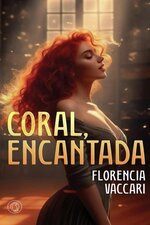 Florencia Vaccari - Coral, encantada.jpg