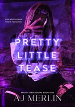 A.J. Merlin - Pretty Obsessions 01 - Pretty Litte Tease.jpg