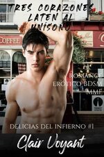 Clair Voyant - Delicias del infierno 01 - Tres Corazones Laten Al Unisono.jpg