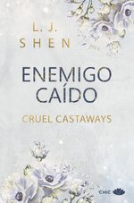 L.J. Shen - Cruel Castaways 02 - Enemigo caido.jpg