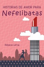 Rebeca Lema - Historias de amor para Nefelibatas.jpg