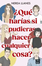 Nerea Llanes - ¿Qué harías si…01 - ¿Qué harías si pudieras hacer cualquier cosa.jpg