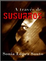 Sonia López Souto - A través de susurros.jpg