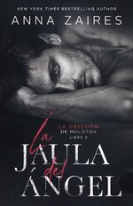 Anna Zaires - La obsesión de Molotov 02 - La jaula del angel.jpg