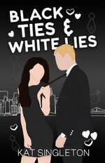 Kat Singleton - Black Tie Billionaires 01 - Black Ties and White Lies.jpg
