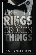 Kat Singleton - Black Tie Billionaires 02 - Pretty Rings and Broken Things.jpg